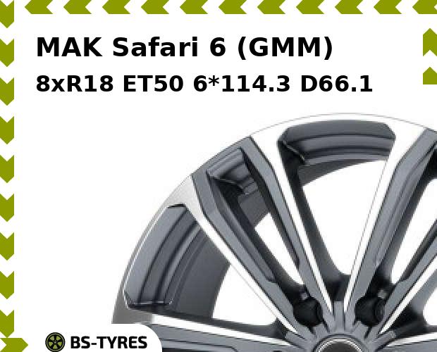 

Колесный диск MAK, Safari 6 (GMM) 8xR18 ET50 6*114.3 D66.1