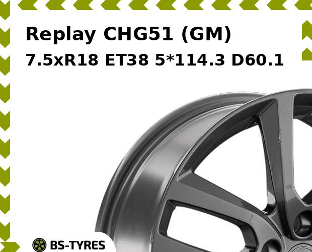 

Колесный диск Replay, CHG51 (GM) 7.5xR18 ET38 5*114.3 D60.1