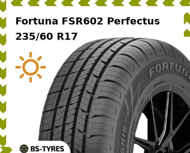 

Летние шины Fortuna, FSR602 Perfectus 235/60 R17 102V