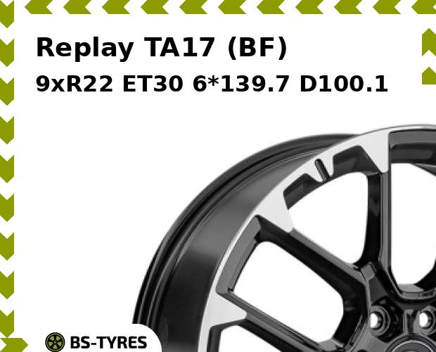 

Колесный диск Replay, TA17 (BF) 9xR22 ET30 6*139.7 D100.1