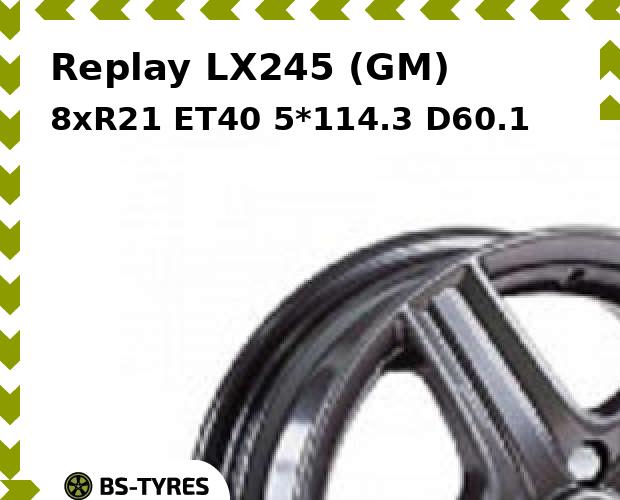 

Колесный диск Replay, LX245 (GM) 8.0xR21 ET40 5*114.3 D60.1