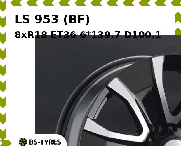 

Колесный диск LS, 953 (BF) 8xR18 ET36 6*139.7 D100.1