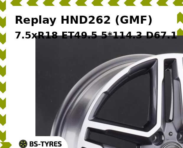 

Колесный диск Replay, HND262 (GMF) 7.5xR18 ET49.5 5*114.3 D67.1