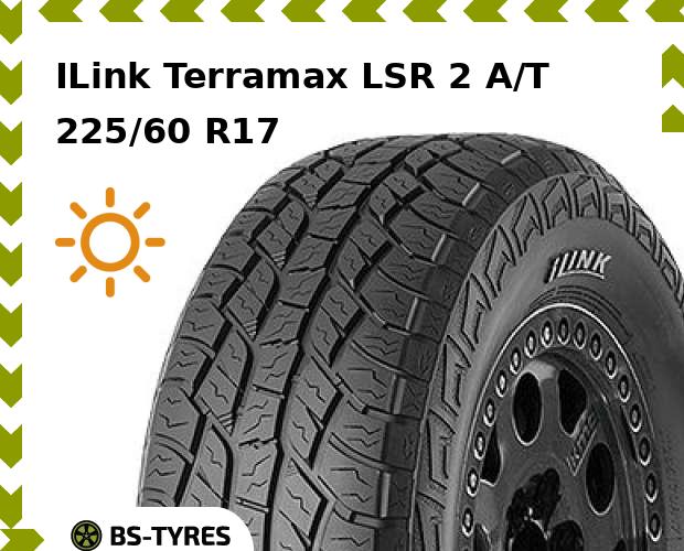 

Летние шины ILink, Terramax LSR 2 A/T 225/60 R17 99H