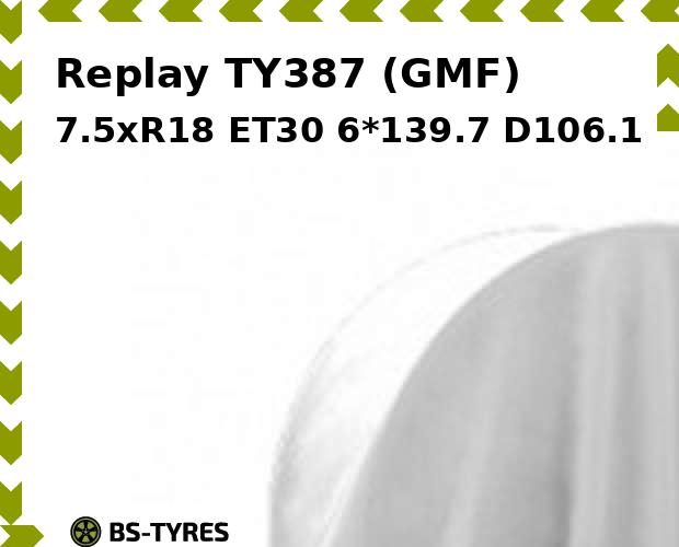 

Колесный диск Replay, TY387 (GMF) 7.5xR18 ET30 6*139.7 D106.1