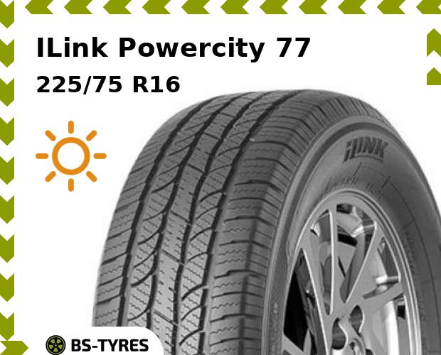 

Летние шины ILink, Powercity 77 225/75 R16 104T