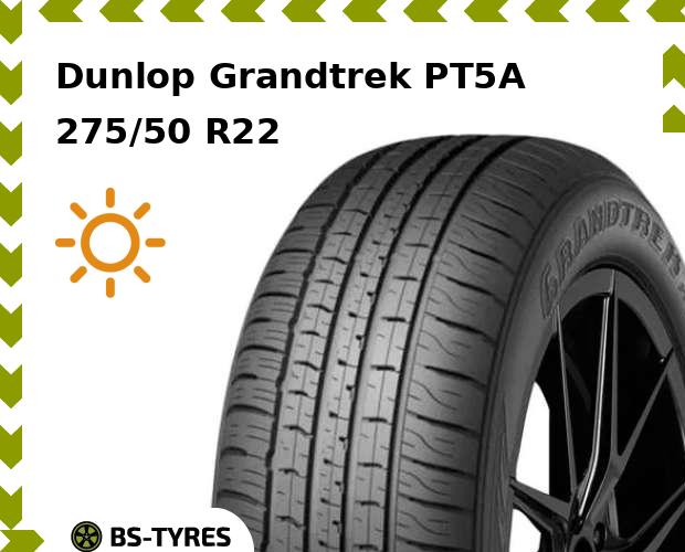 

Летние шины Dunlop, Grandtrek PT5A 275/50 R22 111H