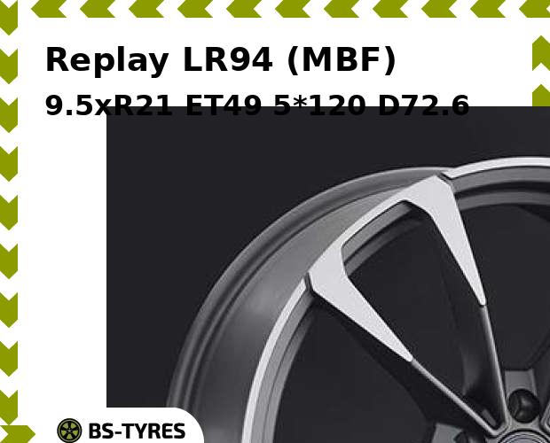 

Колесный диск Replay, LR94 (MBF) 9.5xR21 ET49 5*120 D72.6