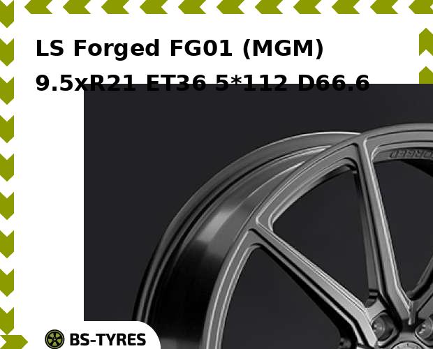 

Колесный диск LS, Forged FG01 (MGM) 9.5xR21 ET36 5*112 D66.6
